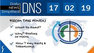 Daily News Simplified 17-02-19 (The Hindu Newspaper - Current Affairs - Analysis for UPSC/IAS Exam)