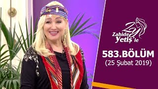 Zahide Yetişle 583. Bölüm 25 Şubat 2019