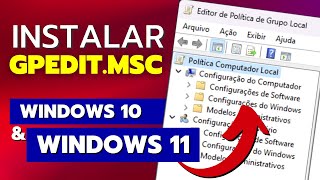 Como Instalar O Gpedit.msc No Windows 10 E Windows 11 Editor De Políticas De Grupo