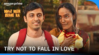 Try Not To Fall In Love Mast Mein Rehne Ka Prime Video India