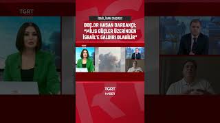 Doç. Dr Hasan Bardakçı Milis Güçler Üzerinden İsraile Saldırı Olabilir Dedi
