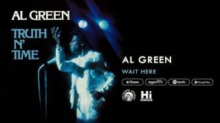 Watch Al Green Wait Here video