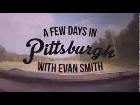 A Few Days in Pittsburg with Evan Smith Part 2 Trailer