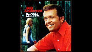 Watch Bill Anderson Dont She Look Good video