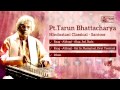 Hindusthani Classical Instrumental | Santoor | Pandit Tarun Bhattacharya | Raag Abhogi