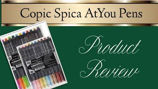 Copic Spica AtYou Pens Review