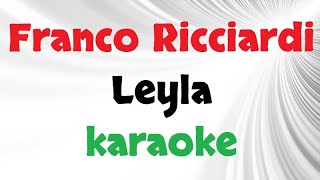 Franco Ricciardi - Leyla (Con Cori) (DEMO) Karaoke
