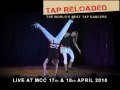 "TAP RELOADED" Live at The Mediterranean Conference Centre Malta April 17th &18th 2010