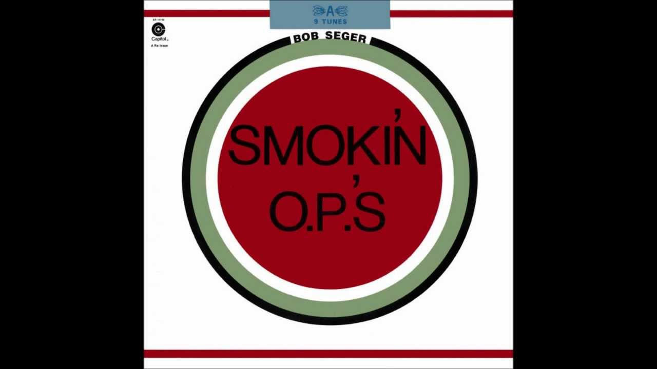 bob seger heavy music album smokin o p youtube bob seger heavy music album smokin o p youtube