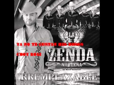 ya no te gustan mis besos LA ZENDA NORTENA 2013
