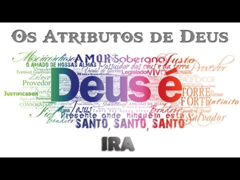 Os Atributos de Deus - A IRA de Deus - Paulo Junior