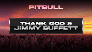 Watch Pitbull Thank God  Jimmy Buffett video