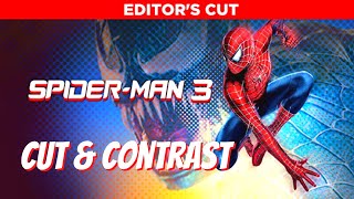 Spider-Man 3 Editors Cut - Cut & Contrast
