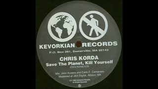Watch Chris Korda Save The Planet Kill Yourself video