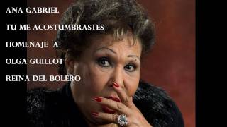 Watch Ana Gabriel Tu Me Acostumbraste video