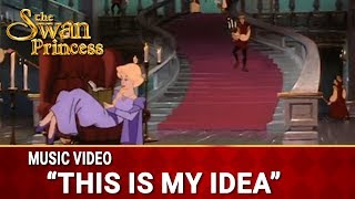 Watch Swan Princess This Is My Idea video