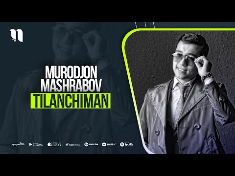 Murodjon Mashrabov - Tilanchiman