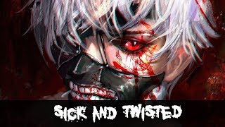 ?AMV?Anime Mix- Sick and Twisted