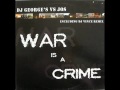 DJ George's vs Jos - War Is A Crime.mp4