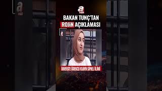 Bakan Tunçtan Rojin Kabaiş Açıklaması A Haber