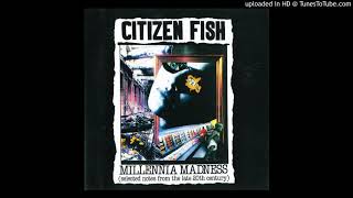 Watch Citizen Fish Cant Be Bothered video