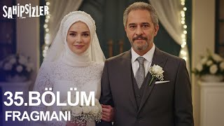 Sahipsizler 35. Bölüm Fragmanı Zeli̇ha Evleni̇yor