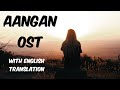 Aangan OST Lyrics (With ENGLISH Translation)