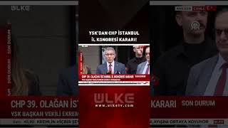 Yskdan Chp İstanbul İl Kongresi Kararı