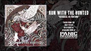 Watch Run With The Hunted Reversal Of Fortune video