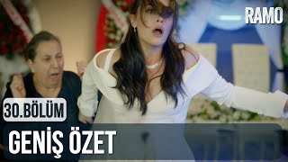 Ramo 30. Bölüm Geniş Özet