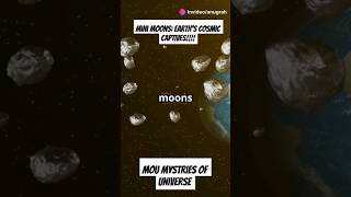 Mou Mysteries Of Universe Mini Moons Earths Cosmic Captives Small Astroids Stuck Forever???