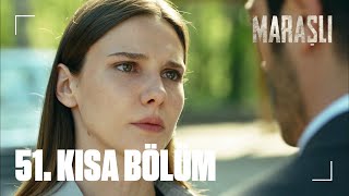 51. Kısa Bölüm Maraşlı