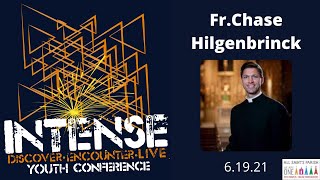 INTENSE YOUTH CONFERENCE - Fr. Chase Hilgenbrinck - All Saints Parish Live