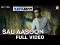 Sau Aasoon - Katti Batti - Full Video | Imran Khan & Kangana Ranaut