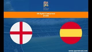 08.09.2018 İngiltere-İspanya Maçı Hangi Kanalda? Saat Kaçta Yayınlanacak?