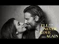 Lady Gaga - I'll never love again - (a star is born) traducida al español