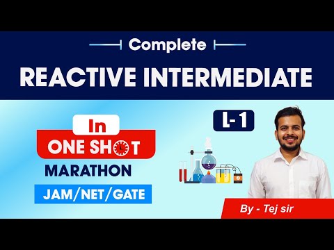 Reactive Intermediate Complete Revision for CSIR NET Chemistry (June 2020) IIT JAM GATE Chemistry
