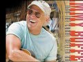 Changes In Latitudes, Changes In Attitudes - Jimmy Buffett