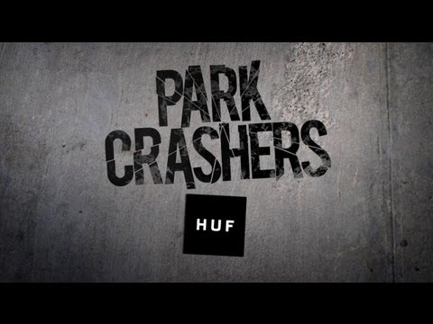 HUF Park Crashers
