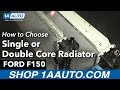 How to Choose Single Core and Double Core Radiators