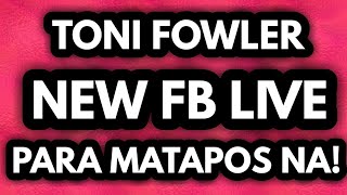 New Toni Fowler Fb Live