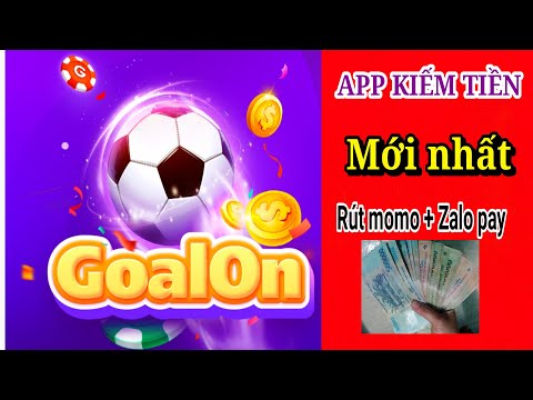 App kiếm tiền mới nhất rút tiền zalo pay và ví momo