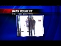 FBI Looks For Bank Robbers FBI Looks For Bank Robbers