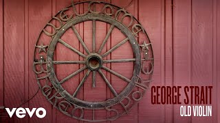 Watch George Strait Old Violin video
