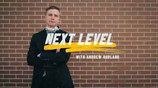 Coming Soon: Next Level with Andrew Kurland