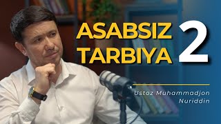 Jahlsiz, Gazabsiz Farzand Tarbiya Qilish Mumkinmi? 2-Qism Ustoz Muhammadjon
