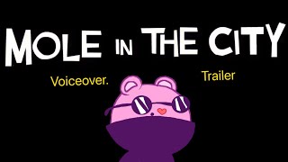 Mole In The City Voiceover Trailer