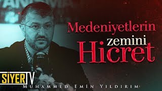 Medeniyetlerin Zemini Hicret Muhammed Emin Yıldırım