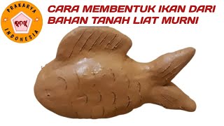 Cara Bentuk Ikan Dari Tanah Liat - Prakarya