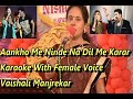 Aankho Me Ninde Na Dil Me Karar Karaoke With Female Vaishali Manjrekar